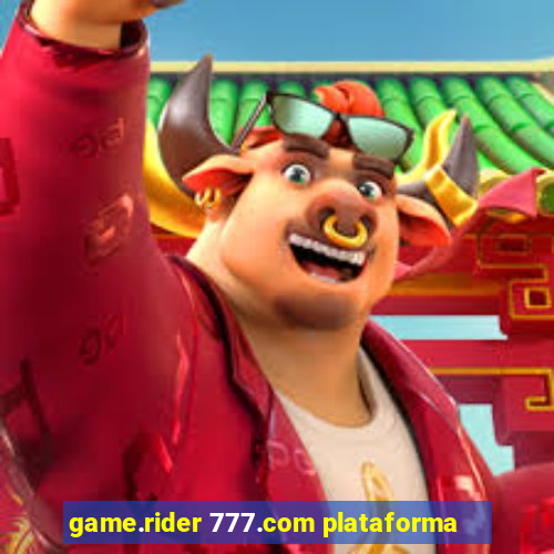 game.rider 777.com plataforma